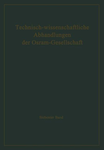 Technisch-wissenschaftliche Abhandlungen der Osram-Gesellschaft