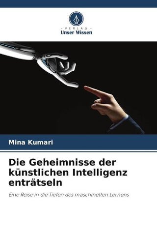 Die Geheimnisse der künstlichen Intelligenz enträtseln