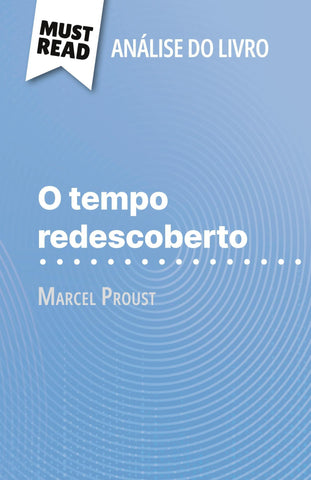 O tempo redescoberto de Marcel Proust (Análise do livro)