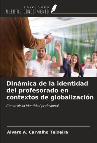 Dinámica de la identidad del profesorado en contextos de globalización