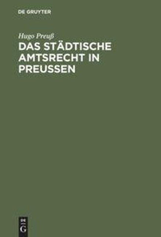 Das städtische Amtsrecht in Preußen