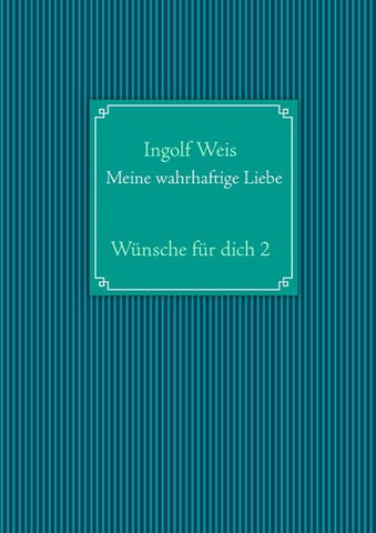 Meine wahrhaftige Liebe