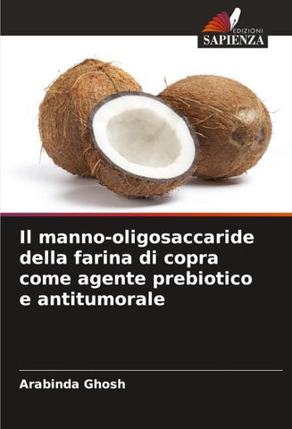 Il manno-oligosaccaride della farina di copra come agente prebiotico e antitumorale