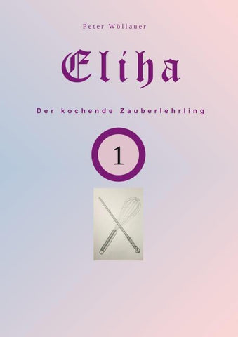 Eliha der kochende Zauberlehrling