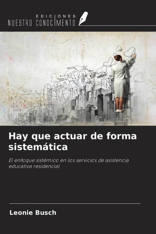 Hay que actuar de forma sistemática