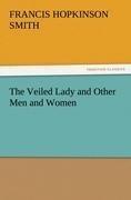 The Veiled Lady and Other Men and Women