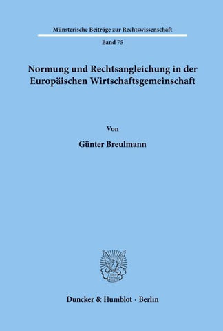 Normung und Rechtsangleichung in der Europäischen Wirtschaftsgemeinschaft.