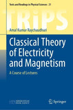 Classical Theory of Electricity and Magnetism