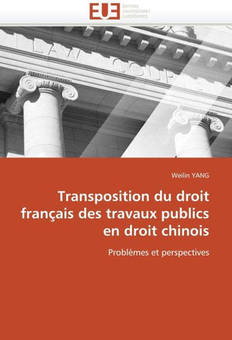 Transposition du droit français des travaux publics en droit chinois