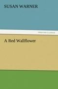 A Red Wallflower