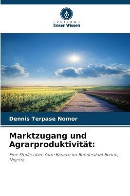 Marktzugang und Agrarproduktivität: