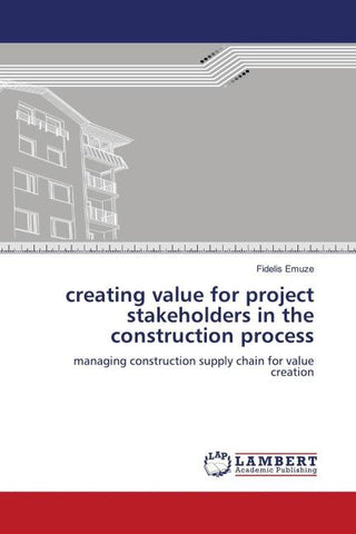 creating value for project stakeholders in the construction process