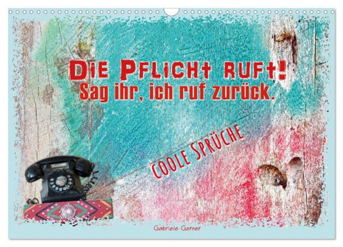 Die Pflicht ruft! Sag ihr, ich ruf zurück. (Wandkalender 2026 DIN A3 quer), CALVENDO Monatskalender