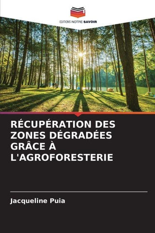 RÉCUPÉRATION DES ZONES DÉGRADÉES GRÂCE À L'AGROFORESTERIE
