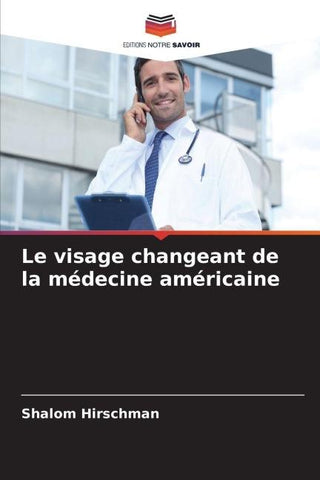 Le visage changeant de la médecine américaine