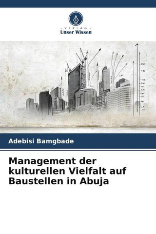 Management der kulturellen Vielfalt auf Baustellen in Abuja