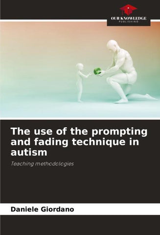 The use of the prompting and fading technique in autism