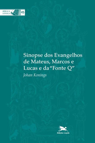"Sinopse dos evangelhos de Mateus, Marcos e Lucas e da "Fonte Q""