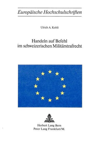 Handeln auf Befehl im schweizerischen Militärstrafrecht