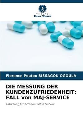 DIE MESSUNG DER KUNDENZUFRIEDENHEIT: FALL von MAJ-SERVICE