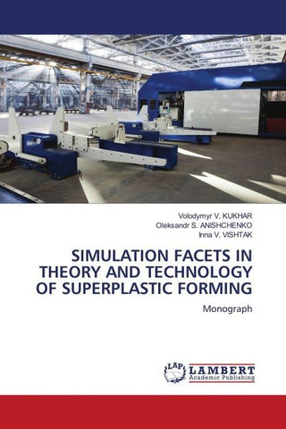 SIMULATION FACETS IN THEORY AND TECHNOLOGY OF SUPERPLASTIC FORMING