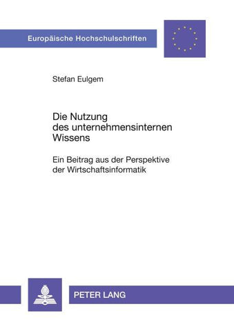 Die Nutzung des unternehmensinternen Wissens