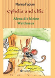 Ophelia und Elfie