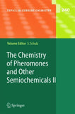 The Chemistry of Pheromones and Other Semiochemicals II