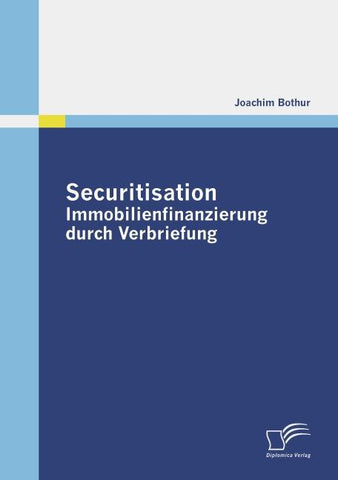 Securitisation: Immobilienfinanzierung durch Verbriefung