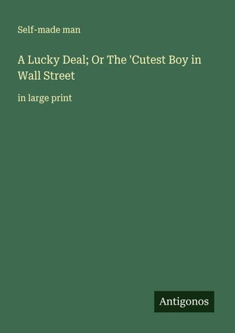 A Lucky Deal; Or The 'Cutest Boy in Wall Street