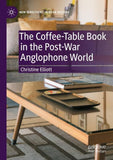 The Coffee-Table Book in the Post-War Anglophone World