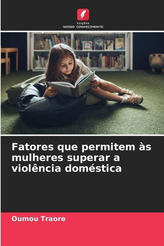 Fatores que permitem às mulheres superar a violência doméstica