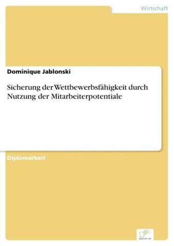 Sicherung der Wettbewerbsfähigkeit durch Nutzung der Mitarbeiterpotentiale