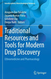Traditional Resources and Tools for Modern Drug Discovery