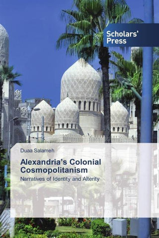 Alexandria's Colonial Cosmopolitanism