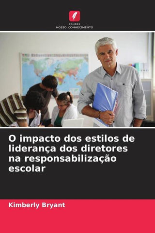 O impacto dos estilos de liderança dos diretores na responsabilização escolar