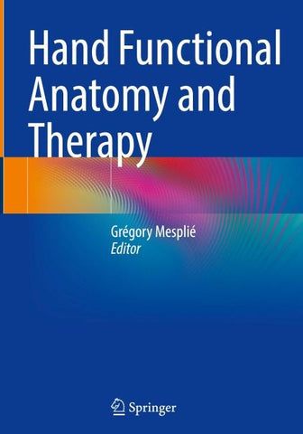 Hand Functional Anatomy and Therapy