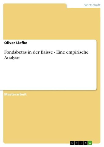 Fondsbetas in der Baisse - Eine empirische Analyse