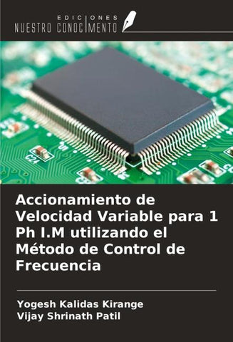 Accionamiento de Velocidad Variable para 1 Ph I.M utilizando el Método de Control de Frecuencia