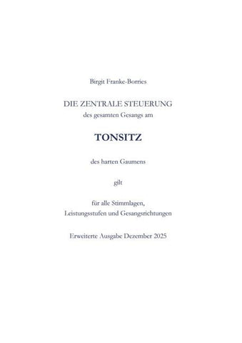 Die zentrale Steuerung des gesamten Gesangs am Tonsitz des harten Gaumens
