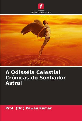A Odisséia Celestial Crônicas do Sonhador Astral