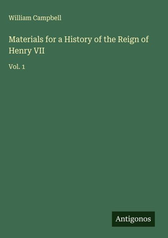 Materials for a History of the Reign of Henry VII