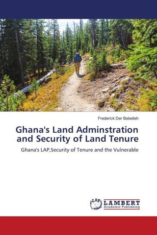 Ghana's Land Adminstration and Security of Land Tenure