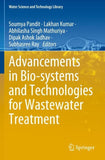 Advancements in Bio-systems and Technologies for Wastewater Treatment