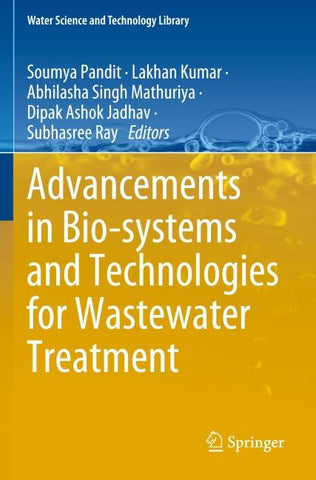 Advancements in Bio-systems and Technologies for Wastewater Treatment