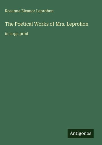 The Poetical Works of Mrs. Leprohon