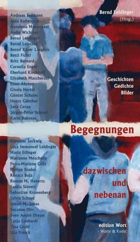 Begegnungen dazwischen und nebenan