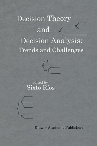 Decision Theory and Decision Analysis: Trends and Challenges