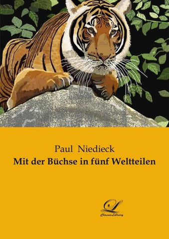 Mit der Büchse in fünf Weltteilen