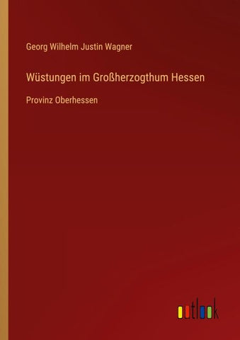 Wüstungen im Großherzogthum Hessen
